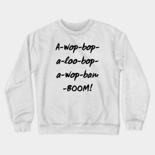 Little Richard - A-wop-bop-a-loo-bop-a-wop-bam-BOOM Crewneck Sweatshirt